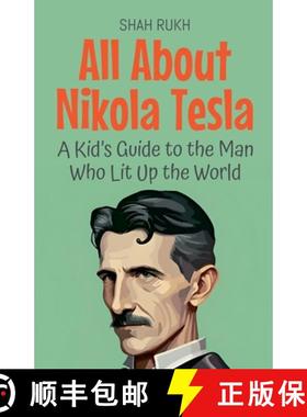 【3-4周达】All About Nikola Tesla: A Kid's Guide to the Man Who Lit Up the World [9798230527473]