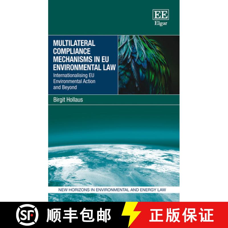 【3-4周达】Multilateral Compliance Mechanisms in EU Environmental Law: Internationalising EU Environm... [9781035302598]
