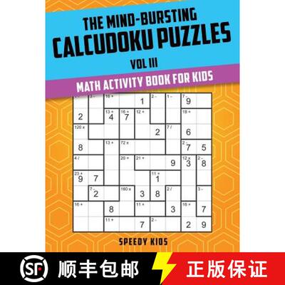 【3-4周达】The Mind-Bursting Calcudoku Puzzles Vol III : Math Activity Book for Kids [9781541933880]