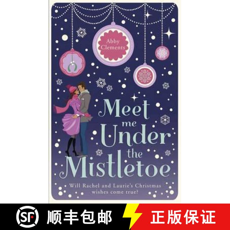【3-4周达】Meet Me Under the Mistletoe: An unputdownable cosy festive romance, perfect for fans of Th... [9781780876627]