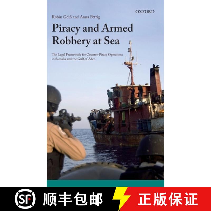 【3-4周达】Piracy and Armed Robbery at Sea: The Legal Framework for Counter-Piracy Operations in Soma... [9780199609529]