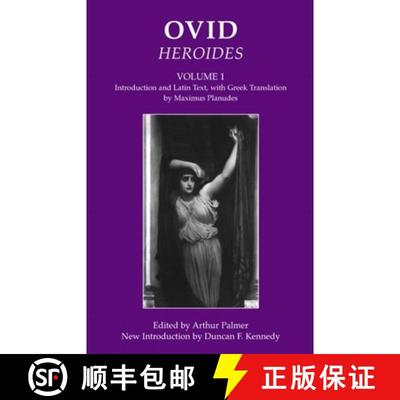 【3-4周达】Ovid: Heroides I: Introduction and Latin Text, with Greek Translation by Maximus Planudes [9781904675051]