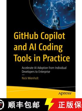 预订 GitHub Copilot and AI Coding Tools in Practice : Accelerate AI Adoption from Individual Develope... [9798868817830]