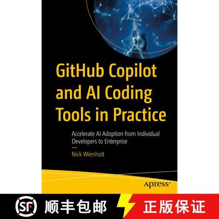 【3-4周达】GitHub Copilot and AI Coding Tools in Practice : Accelerate AI Adoption from Individual De... [9798868817830]
