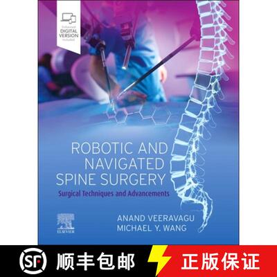 【3-4周达】精装 Robotic and Navigated Spine Surgery: Surgical Techniques and Advancements [9780323711609]