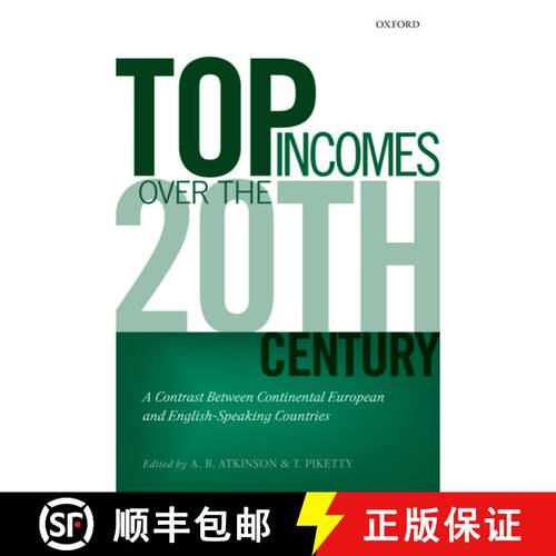 【3-4周达】精装 Top Incomes Over the Twentieth Century: A Contrast Between Continental European and E... [9780199286881]