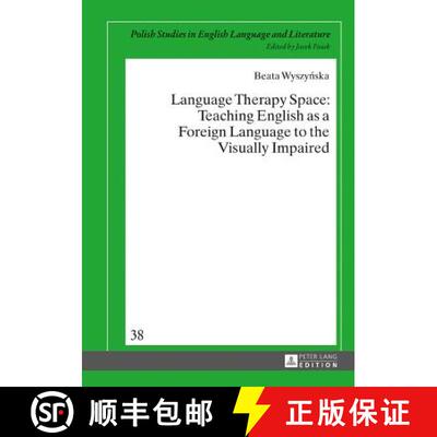 【3-4周达】Language Therapy Space : Teaching English as a Foreign Language to the Visually Impaired [9783631668450]