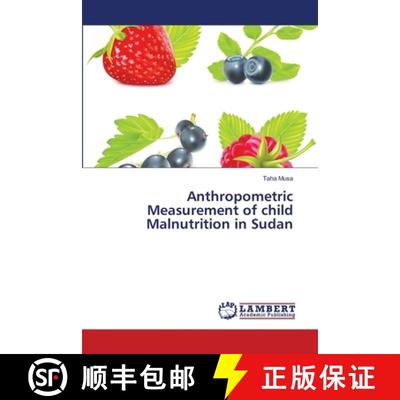 预订 Anthropometric Measurement of child Malnutrition in Sudan [9783659466144]