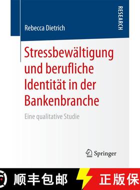 【3-4周达】Stressbewältigung und berufliche Identität in der Bankenbranche : Eine qualitative Studi... [9783658178017]
