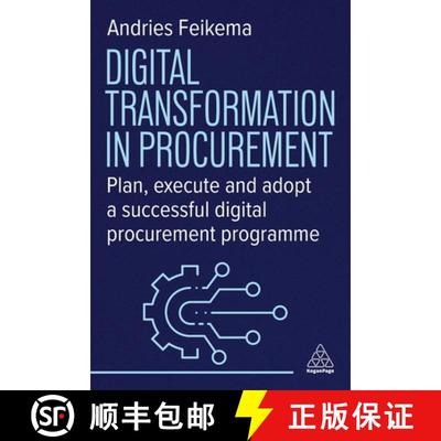 【3-4周达】Digital Transformation in Procurement: Plan, Execute and Adopt a Successful Digital Procur... [9781398619104]