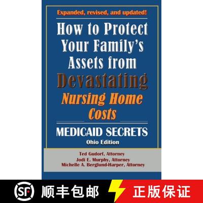 【3-4周达】How To Protect Your Family's Assets From Devastating Nursing Home Costs: Medicaid Secrets ... [9781941123232]
