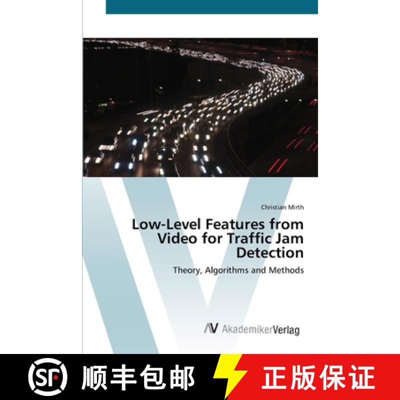 预订 Low-Level Features from Video for Traffic Jam Detection [9783639436129]