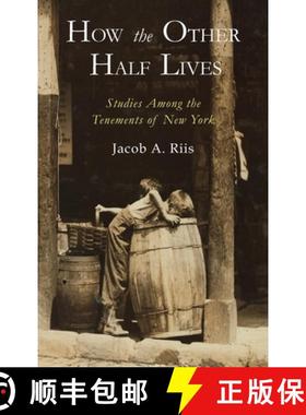 【3-4周达】How the Other Half Lives: Studies Among the Tenements of New York [9781684227600]