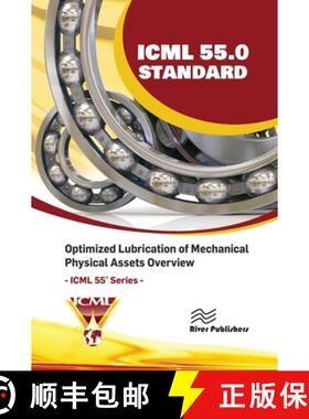 【3-4周达】ICML 55.0 Ã¢â¬â Optimized Lubrication of Mechanical Physical Assets Overview [9788770040334]