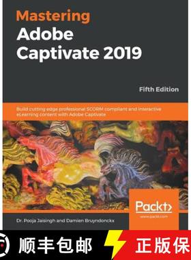 预订 Mastering Adobe Captivate 2019 - Fifth Edition: Build cutting edge professional SCORM compliant ... [9781789803051]