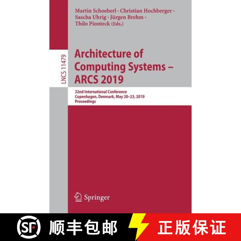 【3-4周达】Architecture of Computing Systems - ARCS 2019 : 32nd International Conference, Copenhagen,... [9783030186555]