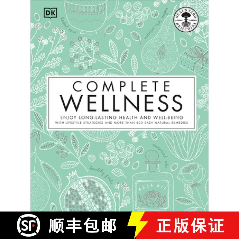 【3-4周达】Complete Wellness: Enjoy Long-Lasting Health and Well-Being with More Than 800 Natural Rem... [9781465463920]