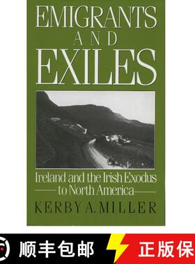 【3-4周达】Emigrants and Exiles: Ireland and the Irish Exodus to North America [9780195051872]