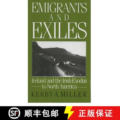 【3-4周达】Emigrants and Exiles: Ireland and the Irish Exodus to North America [9780195051872]