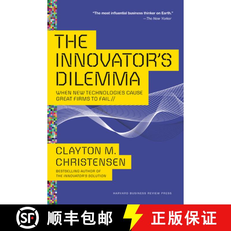 【3-4周达】创新者的窘境 The Innovator's Dilemma: When New Technologies Cause Great Firms to Fail [9781633691780]
