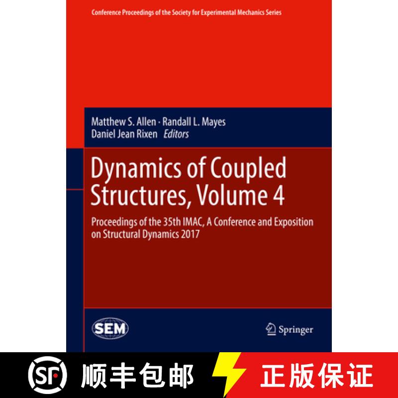 【3-4周达】Dynamics of Coupled Structures, Volume 4: Proceedings of the 35th Imac, a Conference and E... [9783319549293]
