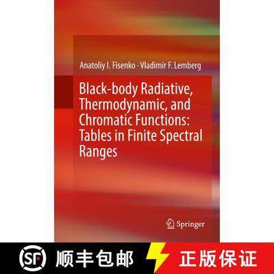 【3-4周达】Black-body Radiative, Thermodynamic, and Chromatic Functions: Tables in Finite Spectral Ra... [9783319389943]