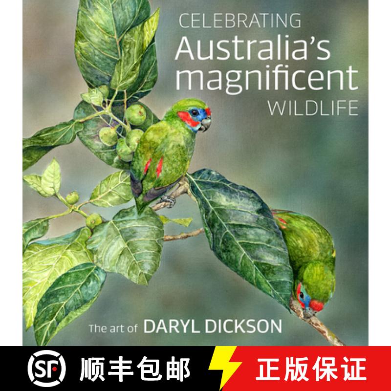 【3-4周达】Celebrating Australia's Magnificent Wildlife : The art of Daryl Dickson [9781922539519]