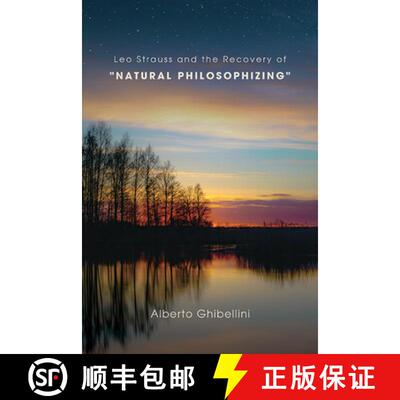 【3-4周达】Leo Strauss and the Recovery of Natural Philosophizing [9781438498607]
