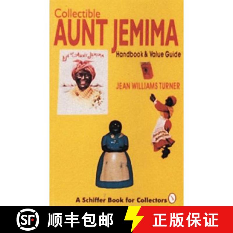【3-4周达】Collectible Aunt Jemima: Handbook and Value Guide: Handbook & Value Guide [9780887406447]