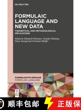 【3-4周达】Formulaic Language and New Data: Theoretical and Methodological Implications [9783110777727]
