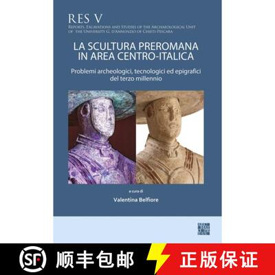 【3-4周达】La Scultura Preromana in Area Centro-Italica: Problemi Archeologici, Tecnologici Ed Epigra... [9781803279596]