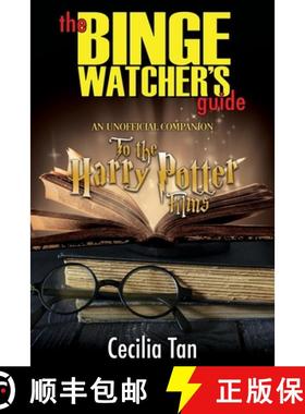 预订 The Binge Watcher's Guide to the Harry Potter Films : An Unofficial Companion [9781626015562]