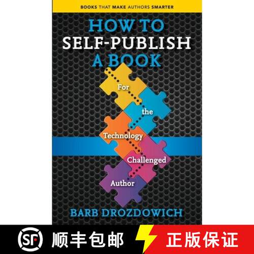 【3-4周达】How to Self-Publish a Book: For the Technology Challenged Autho [9781988821153]