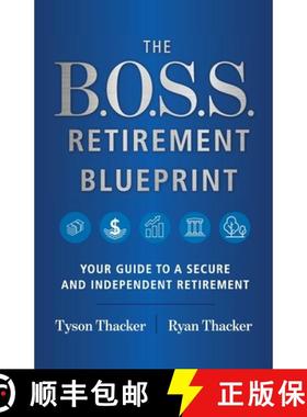 预订 The B.O.S.S. Retirement Blueprint: Your Guide to a Secure and Independent Retirement [9781544509020]