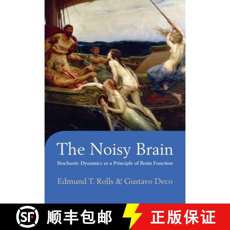 【3-4周达】The Noisy Brain: Stochastic Dynamics as a Principle of Brain Function [9780199587865]