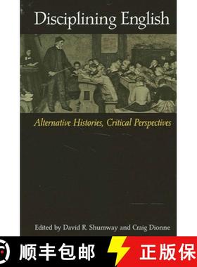 【3-4周达】Disciplining English : Alternative Histories, Critical Perspectives [9780791453667]