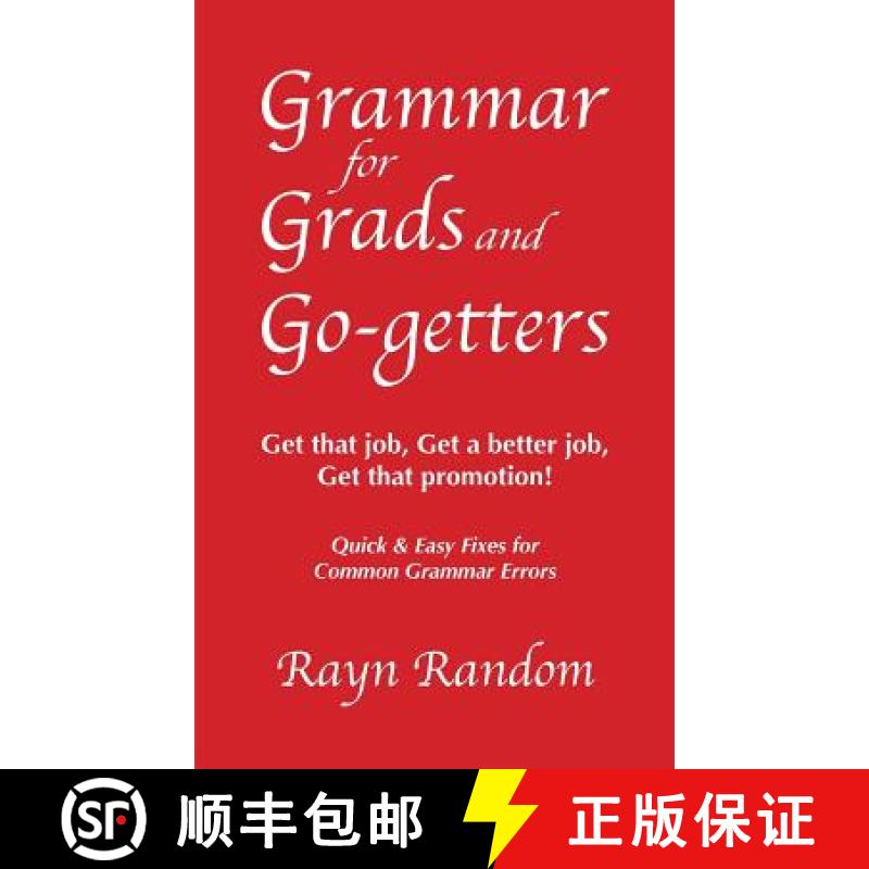 预订 Grammar for Grads and Go-getters: Get that job, Get a better job,  Get that promotion! Quick and... [9780984972920]