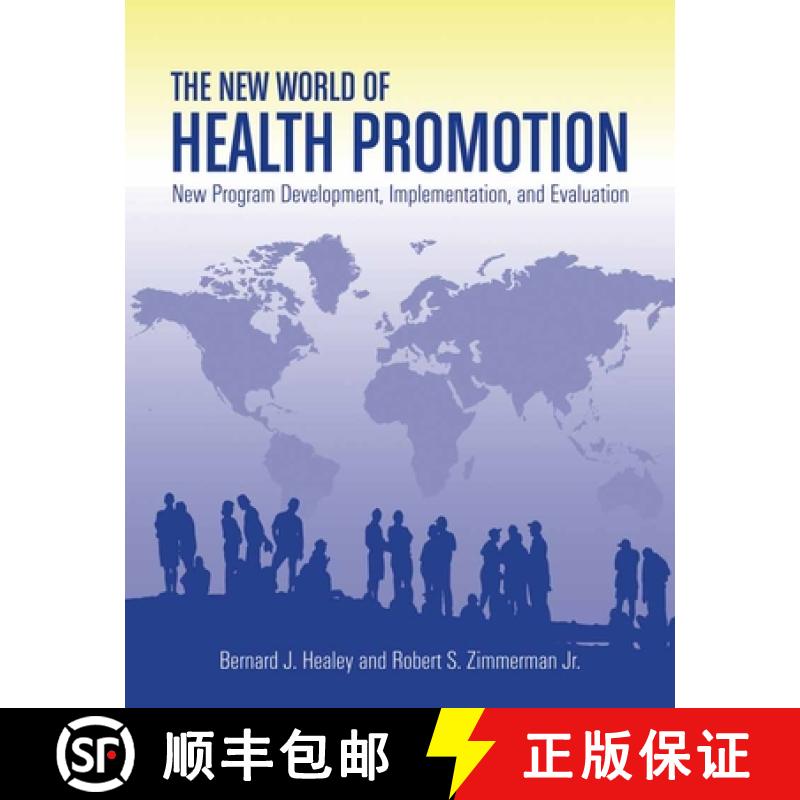 【3-4周达】The New World of Health Promotion: New Program Development, Implementation, and Evaluation... [9780763753771]