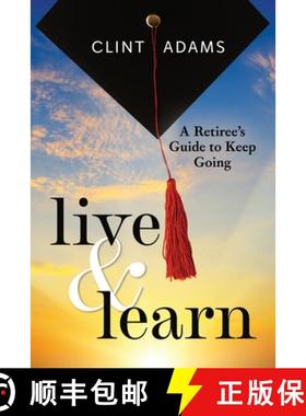 【3-4周达】Live & Learn: A Retiree's Guide to Keep Going [9781088284520]