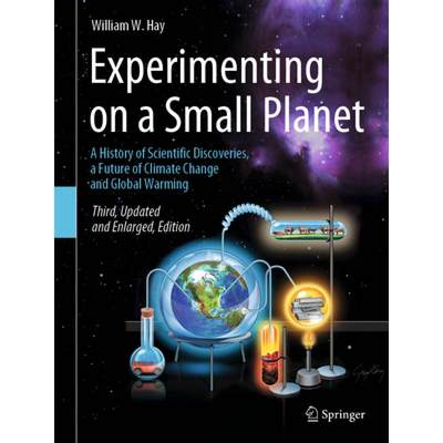 【4周达】Experimenting on a Small Planet: A History of Scientific Discoveries, a Future of Climate Ch... [9783030763381]