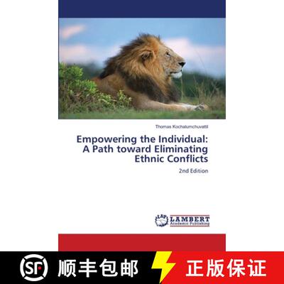 【3-4周达】Empowering the Individual: A Path toward Eliminating Ethnic Conflicts: 2nd Edition (Aufl.) [9786207649624]