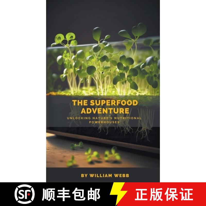 【2-3周达】The Superfood Adventure: Unlocking Nature's Nutritional Powerhouses [9798223651758]