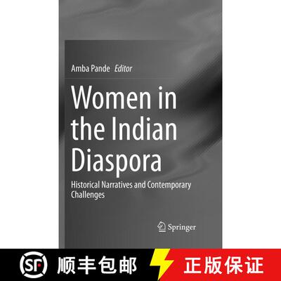 【3-4周达】Women in the Indian Diaspora : Historical Narratives and Contemporary Challenges (Softcove... [9789811355325]