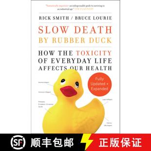 【3-4周达】Slow Death by Rubber Duck Fully Expanded and Updated: How the Toxicity of Everyday Life Af... [9780735275706]