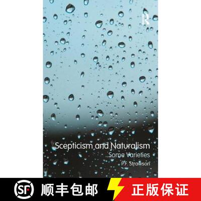 【3-4周达】精装 Scepticism and Naturalism: Some Varieties: The Woodbridge Lectures 1983 [9781138457669]