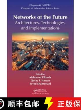 【3-4周达】Networks of the Future: Architectures, Technologies, and Implementations [9781498783972]