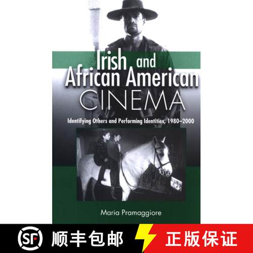 【3-4周达】精装 Irish and African American Cinema : Identifying Others and Performing Identities, 198... [9780791470954]