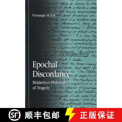 【3-4周达】Epochal Discordance : Hölderlin's Philosophy of Tragedy [9780791468609]