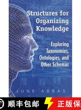 【3-4周达】Structures for Organizing Knowledge: Exploring Taxonomies, Ontologies, and Other Schemas [9781555706999]