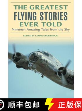 【3-4周达】Greatest Flying Stories Ever Told: Nineteen Amazing Tales From The Sky, 2nd Edition (2nd E... [9781592284818]